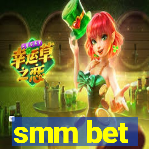 smm bet